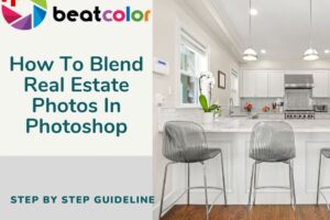 How-To-Blend-Real-Estate- Photos-In-Photoshop
