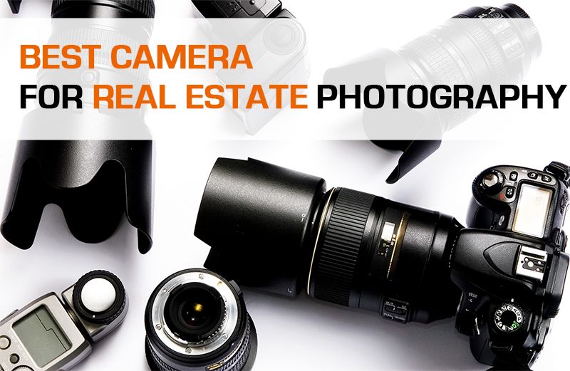 best camera for real estate