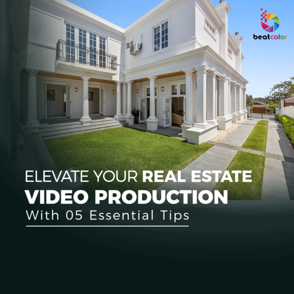 Elevate Real Estate Video Production with These 5 Tips