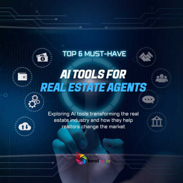 AI Tools for Real Estate Agents – Top 6 Must-Have Tools in 2023