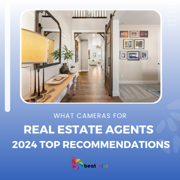 What Cameras Do Real Estate Agents Use And 2024 Top Recommendations?