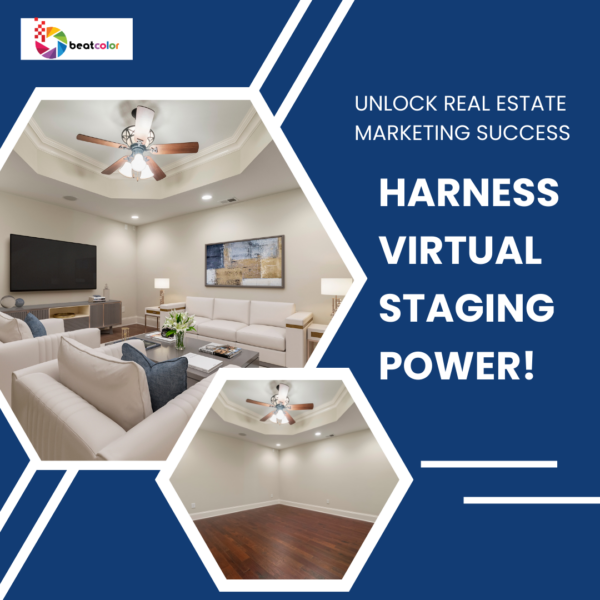 Unlock Real Estate Marketing Success: Harness Virtual Staging’s Power!