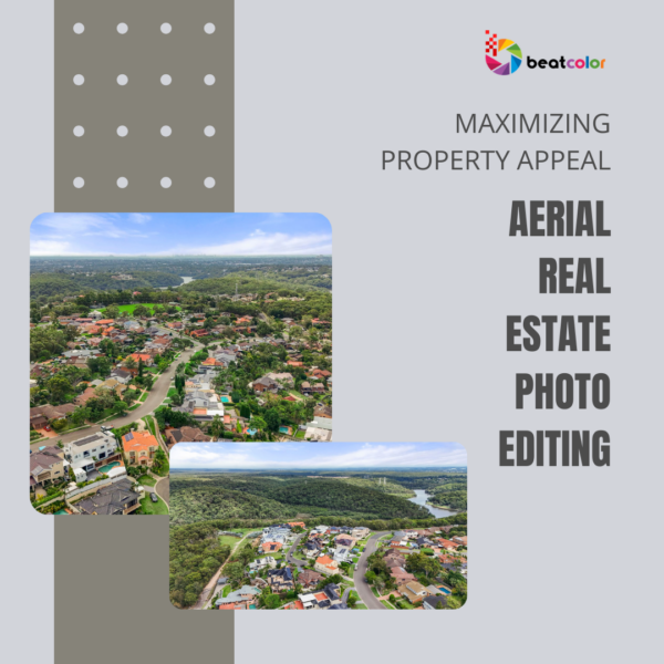 Maximizing Property Appeal with Aerial Real Estate Photo Editing