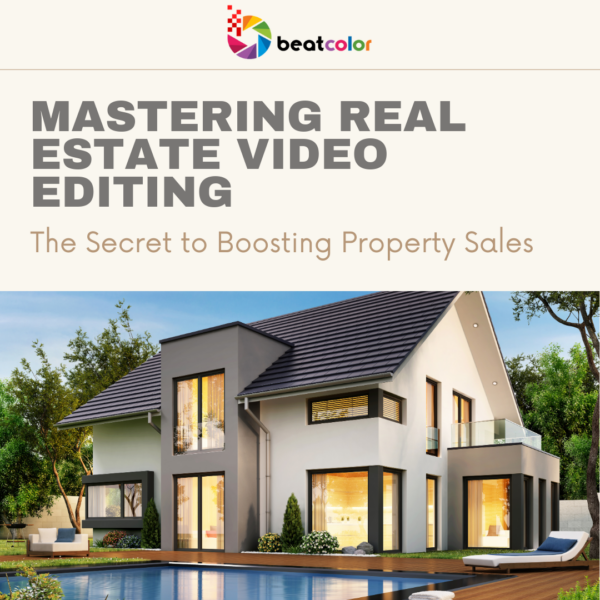 Mastering Real Estate Video Editing: The Secret to Boosting Property Sales