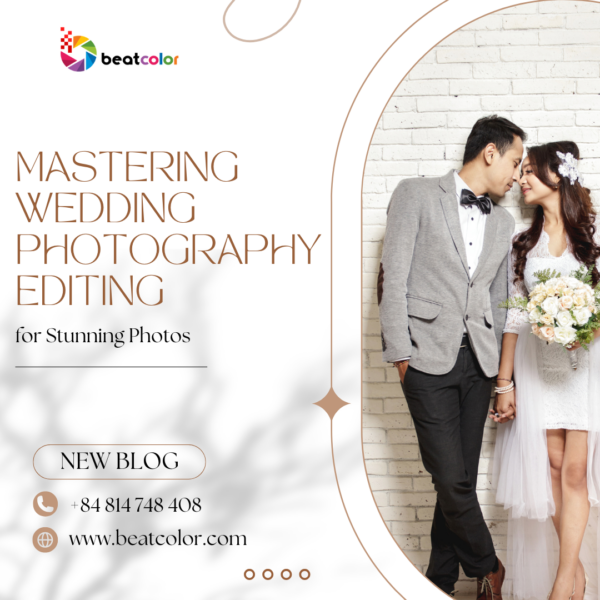 Mastering Wedding Photography Editing for Stunning Photos