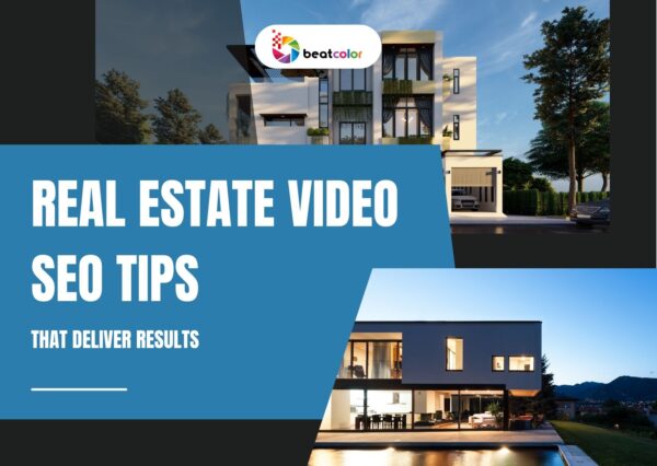 Real Estate Video SEO Tips That Deliver Results