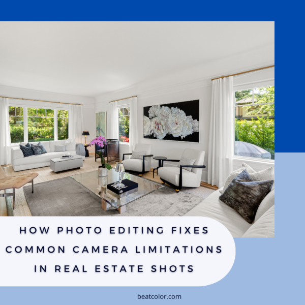 How Photo Editing Fixes Common Camera Limitations in Real Estate Shots